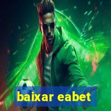 baixar eabet